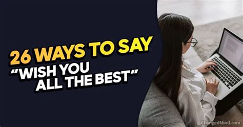 26 Other Ways to Say “Wish You All the Best” .
